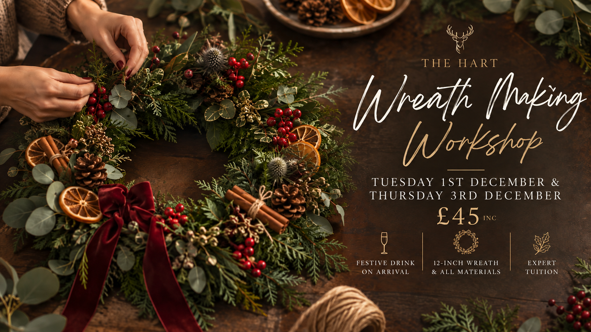 Christmas Wreath Making Workshop at The Hart in Redditch. Enjoy a festive drink as you create your own beautiful 12-inch wreath using locally foraged foliage, dried fruit, cinnamon, pinecones and ribbons.